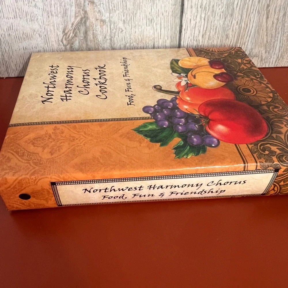 Northwest Harmony Chorus Cookbook Food Fun & Friendship 2011 Morris Press Binder